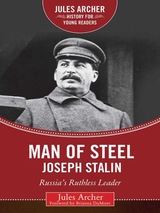 Title details for Man of Steel: Joseph Stalin: Russia's Ruthless Ruler by Jules Archer - Available